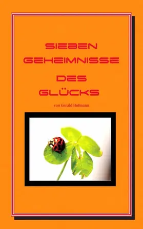 Hofmann |  Sieben Geheimnisse des Glücks | eBook | Sack Fachmedien