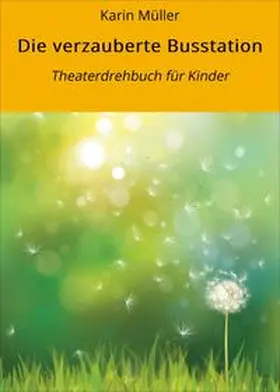 Müller |  Die verzauberte Busstation | eBook | Sack Fachmedien