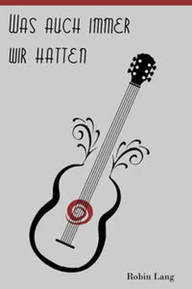 Lang |  Was auch immer wir hatten | eBook | Sack Fachmedien