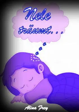 Frey |  Nele träumt... | eBook | Sack Fachmedien