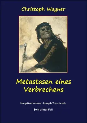 Wagner |  Metastasen eines Verbrechens | eBook | Sack Fachmedien