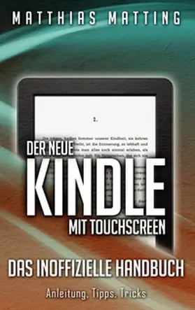 Matting |  Der neue Kindle mit Touchscreen - das inoffizielle Handbuch | Buch |  Sack Fachmedien