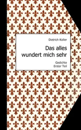 Koller / Rost |  Das alles wundert mich sehr | Buch |  Sack Fachmedien