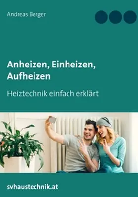 Berger |  Anheizen, Einheizen, Aufheizen | Buch |  Sack Fachmedien
