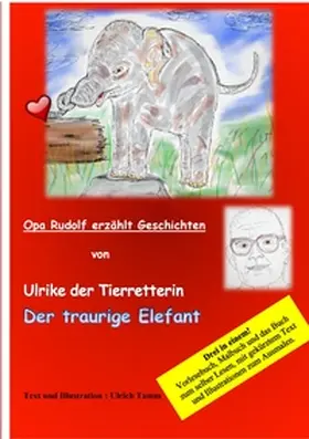 Tamm |  Ulrike die Tierretterin und der traurige Elefant. Opa Rudolf erzählt Geschichten | Buch |  Sack Fachmedien