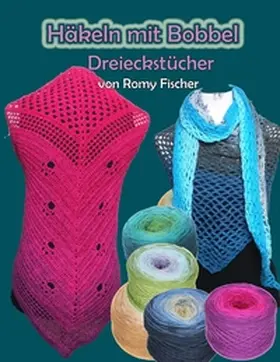 Fischer |  Häkeln mit Bobbel - Dreieckstücher | Buch |  Sack Fachmedien