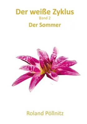 Pöllnitz |  Der weiße Zyklus | Buch |  Sack Fachmedien