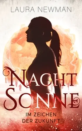 Newman |  Nachtsonne - Im Zeichen der Zukunft | Buch |  Sack Fachmedien