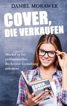Morawek |  Cover, die verkaufen | Buch |  Sack Fachmedien