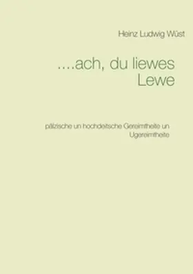Wüst |  ....ach, du liewes Lewe | Buch |  Sack Fachmedien