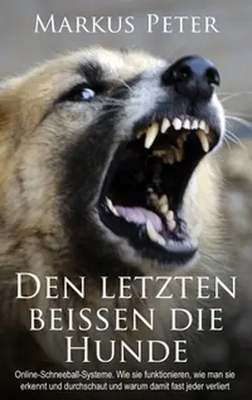 Peter |  Den letzten beissen die Hunde | Buch |  Sack Fachmedien