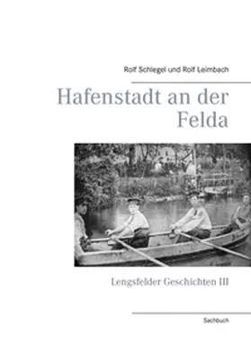 Leimbach / Schlegel |  Hafenstadt an der Felda | Buch |  Sack Fachmedien