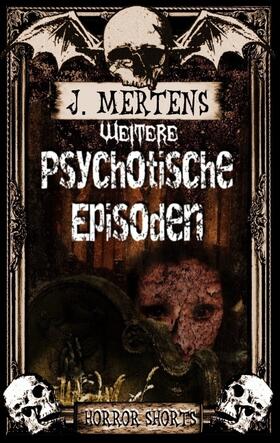 Mertens |  Weiterepsychotische Episoden | Buch |  Sack Fachmedien