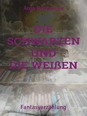 Buchmann |  Die Schwarzen und die Weißen | eBook | Sack Fachmedien