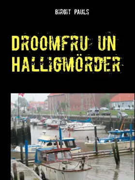 Pauls |  Droomfru un Halligmörder | eBook | Sack Fachmedien