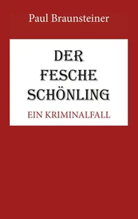 Braunsteiner |  Der fesche Schönling | Buch |  Sack Fachmedien