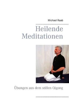 Heilende Meditationen | Buch | 978-3-7386-4875-1 | www2.sack.de