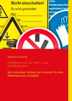 Kutscha |  Arbeitsschutz für Klein- und Mittelbetriebe | Buch |  Sack Fachmedien
