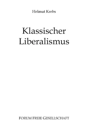 Krebs / Prollius |  Klassischer Liberalismus | eBook | Sack Fachmedien