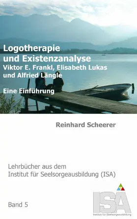 Scheerer |  Logotherapie und Existenzanalyse | eBook | Sack Fachmedien