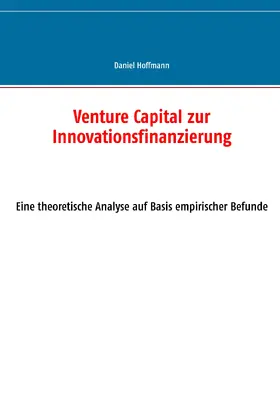 Hoffmann |  Venture Capital zur Innovationsfinanzierung | eBook | Sack Fachmedien