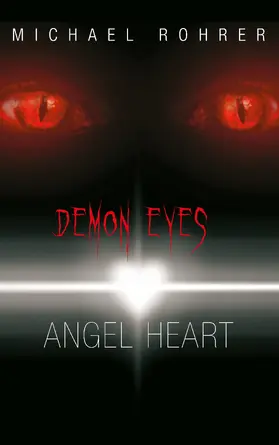 Rohrer |  Demon Eyes Angel Heart | eBook | Sack Fachmedien