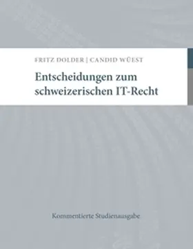Wüest / Dolder |  Entscheidungen zum schweizerischen IT-Recht | Buch |  Sack Fachmedien
