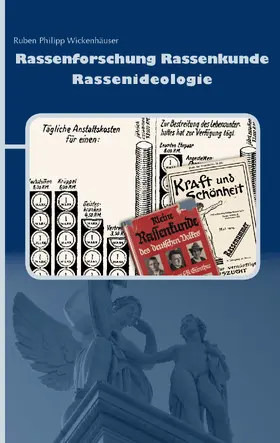 Wickenhäuser |  Rassenforschung  Rassenkunde  Rassenideologie | eBook | Sack Fachmedien