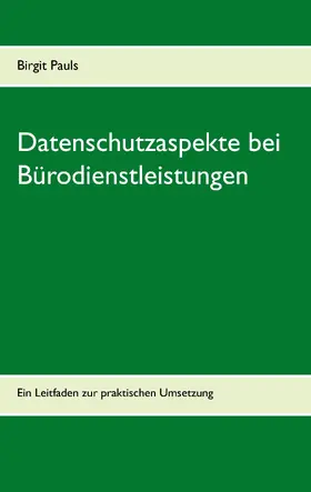 Pauls |  Datenschutzaspekte bei Bürodienstleistungen | eBook | Sack Fachmedien