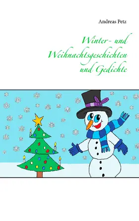 Petz |  Winter- und Weihnachtsgeschichten und Gedichte | eBook | Sack Fachmedien