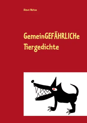 Weitze |  Gemeingefährliche Tiergedichte | eBook | Sack Fachmedien