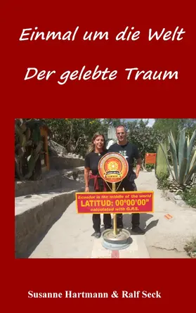 Hartmann / Seck |  Einmal um die Welt - Der gelebte Traum | eBook | Sack Fachmedien