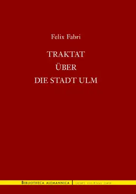 Fabri / Reichert |  Traktat über die Stadt Ulm | eBook | Sack Fachmedien