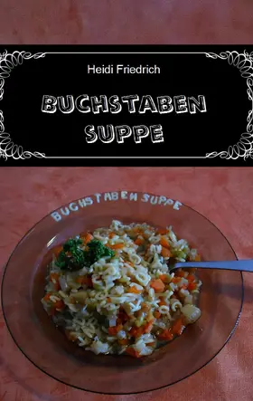 Friedrich |  Buchstabensuppe | eBook | Sack Fachmedien