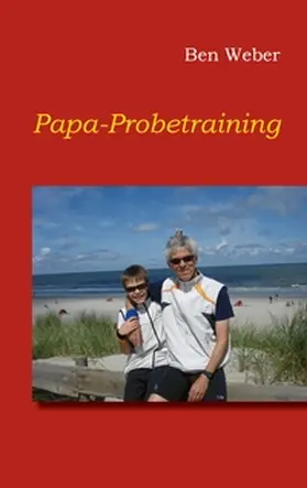 Weber |  Papa-Probetraining | Buch |  Sack Fachmedien