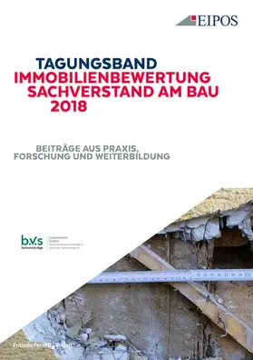 EIPOS GmbH |  Tagungsband Immobilienbewertung und Sachverstand am Bau 2018 | eBook | Sack Fachmedien