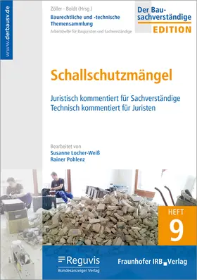 Locher-Weiß / Pohlenz / Zöller |  Baurechtliche und -technische Themensammlung. Heft 9: Schallschutzmängel. | Buch |  Sack Fachmedien