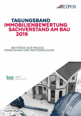 EIPOS GmbH |  Tagungsband Immobilienbewertung und Sachverstand am Bau 2019 | eBook | Sack Fachmedien