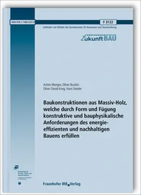 Menges / Bucklin / Krieg |  Baukonstruktionen aus Massiv-Holz, welche durch Form und Fügung konstruktive und bauphysikalische Anforderungen des energie-effizienten und nachhaltigen Bauens erfüllen. | Buch |  Sack Fachmedien