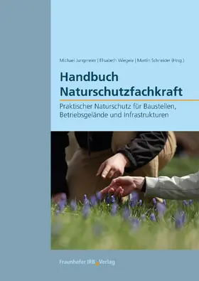 Jungmeier / Wiegele / Schneider |  Handbuch Naturschutzfachkraft. | eBook | Sack Fachmedien