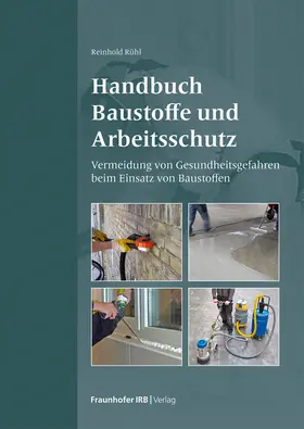 Rühl |  Handbuch Baustoffe und Arbeitsschutz. | Buch |  Sack Fachmedien