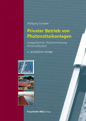 Schröder | Privater Betrieb von Photovoltaikanlagen | Buch | 978-3-7388-0844-5 | sack.de