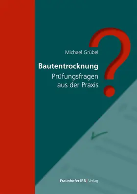 Grübel |  Bautentrocknung | Buch |  Sack Fachmedien