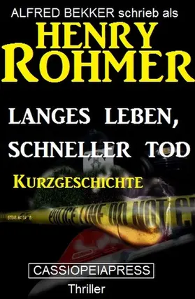 Rohmer |  Langes Leben schneller Tod: Kurzgeschichte | eBook | Sack Fachmedien