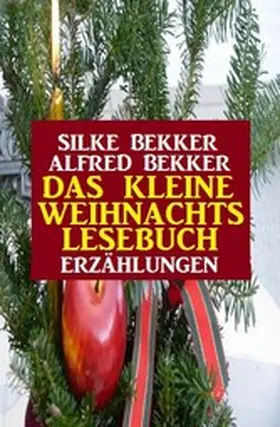 Bekker |  Das kleine Weihnachtslesebuch: Erzählungen | eBook | Sack Fachmedien