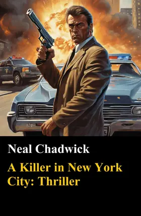 Chadwick |  A Killer in New York City: Thriller | eBook | Sack Fachmedien