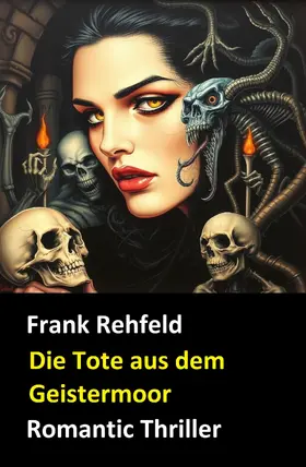 Rehfeld |  Die Tote aus dem Geistermoor | eBook | Sack Fachmedien