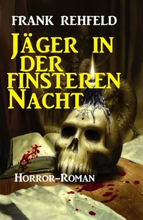 Rehfeld |  Jäger in der finsteren Nacht: Horror-Roman | eBook | Sack Fachmedien