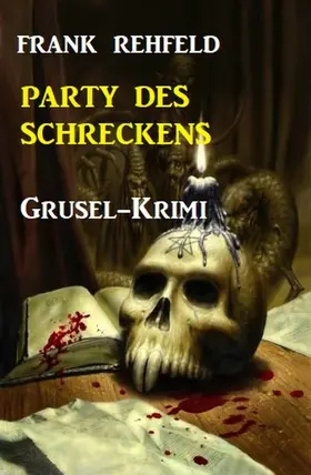 Rehfeld |  Party des Schreckens: Grusel-Krimi | eBook | Sack Fachmedien