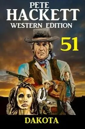 Hackett |  ¿Dakota: Pete Hackett Western Edition 51 | eBook | Sack Fachmedien